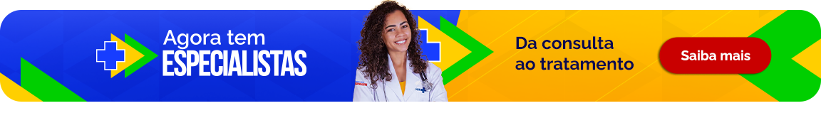 Agora tem Especialistas. Da consulta ao tratamento. Saiba mais