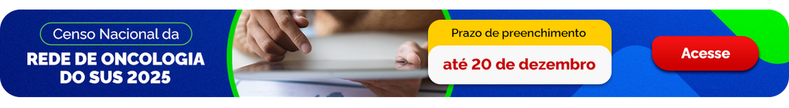 Censo Nacional da Rede de Oncologia do SUS 2025. Prazo de preenchimento até 20 de dezembro. Acesse