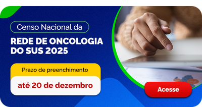 Censo Nacional da Rede de Oncologia do SUS 2025. Prazo de preenchimento até 20 de dezembro. Acesse