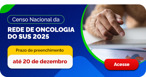 Censo Nacional da Rede de Oncologia do SUS 2025. Prazo de preenchimento até 20 de dezembro. Acesse