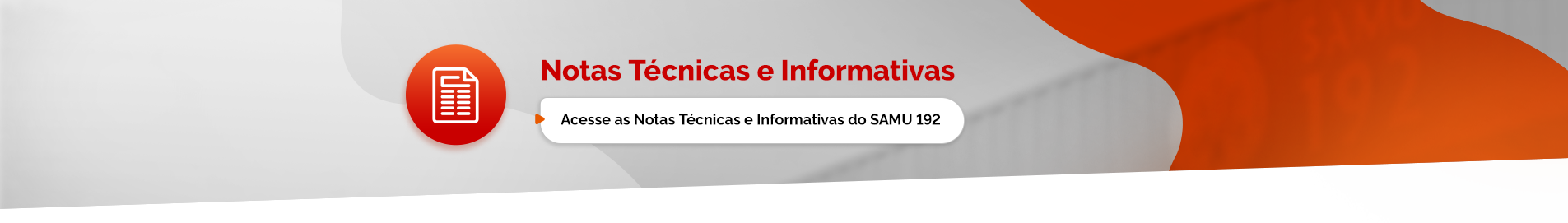 Acesse as Notas Técnicas e Informativas do Serviço de Atendimento Móvel de Urgência (SAMU 192)