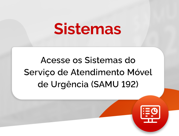 Acesse as Publicações do Serviço de Atendimento Móvel de Urgência (SAMU 192)