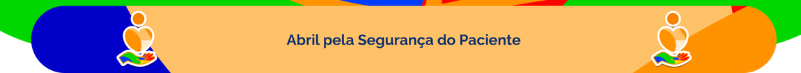 Abril pela segurança do Paciente