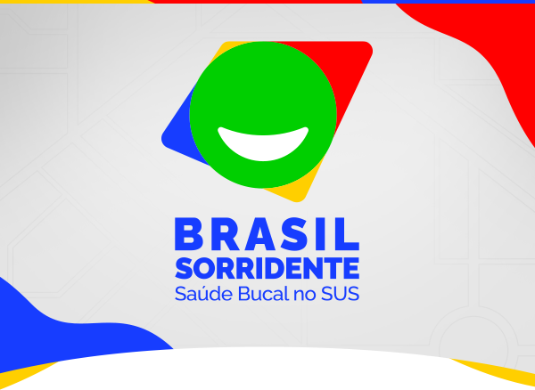 Brasil Sorridente - Saúde Bucal no SUS