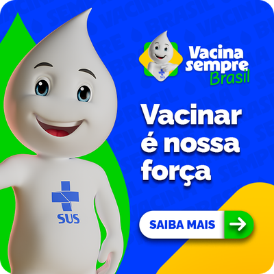 Vacina sempre brasil. Vacinar é nossa força. Saiba mais
