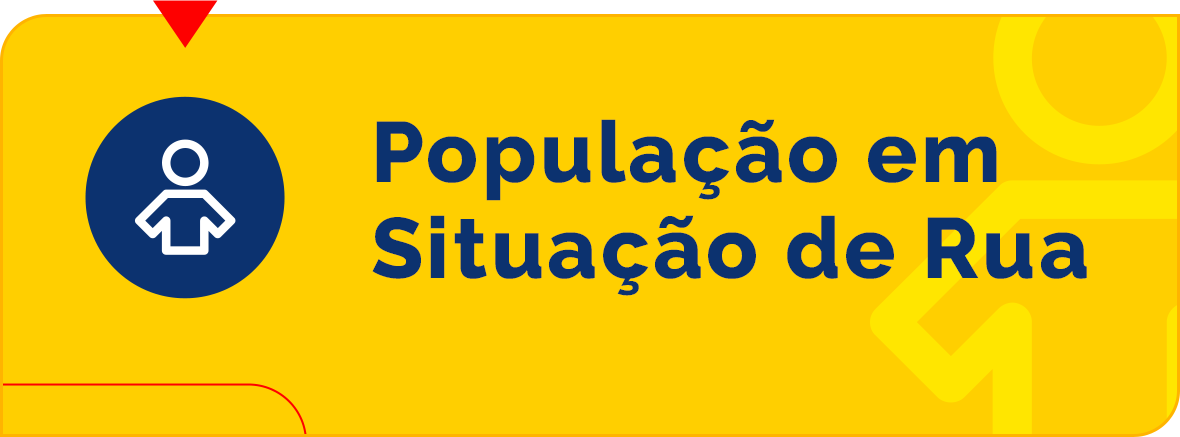 População em Situação de Rua