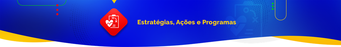 Estratégias, Ações e Programas