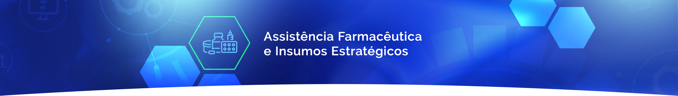 Assistência Farmacêutica e Insumos Estratégicos