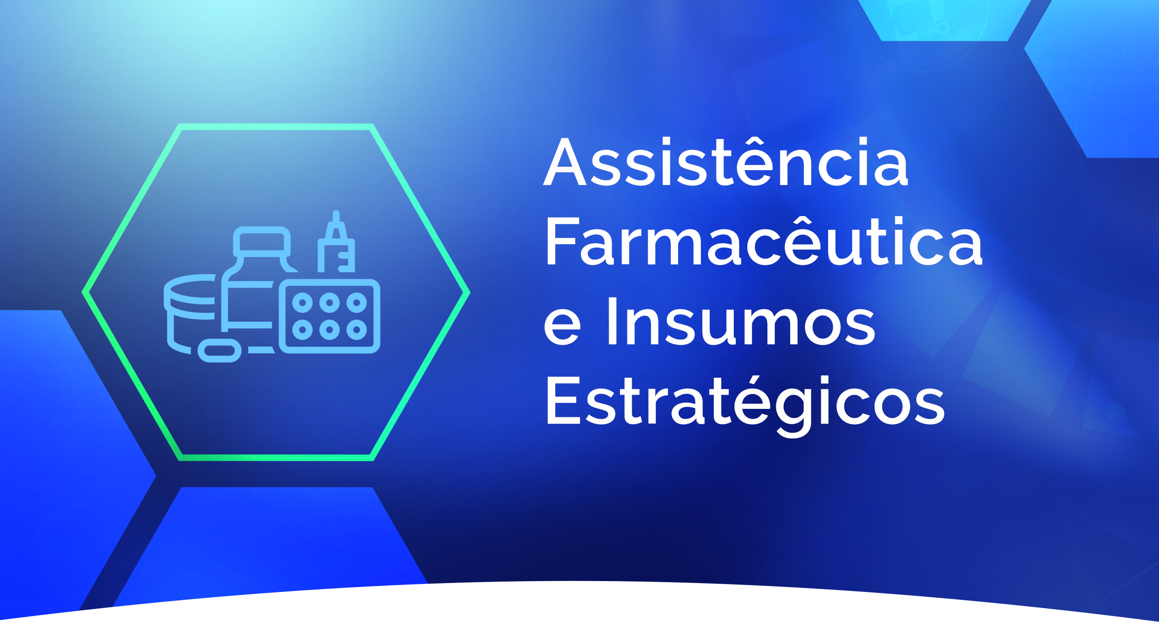Assistência Farmacêutica e Insumos Estratégicos