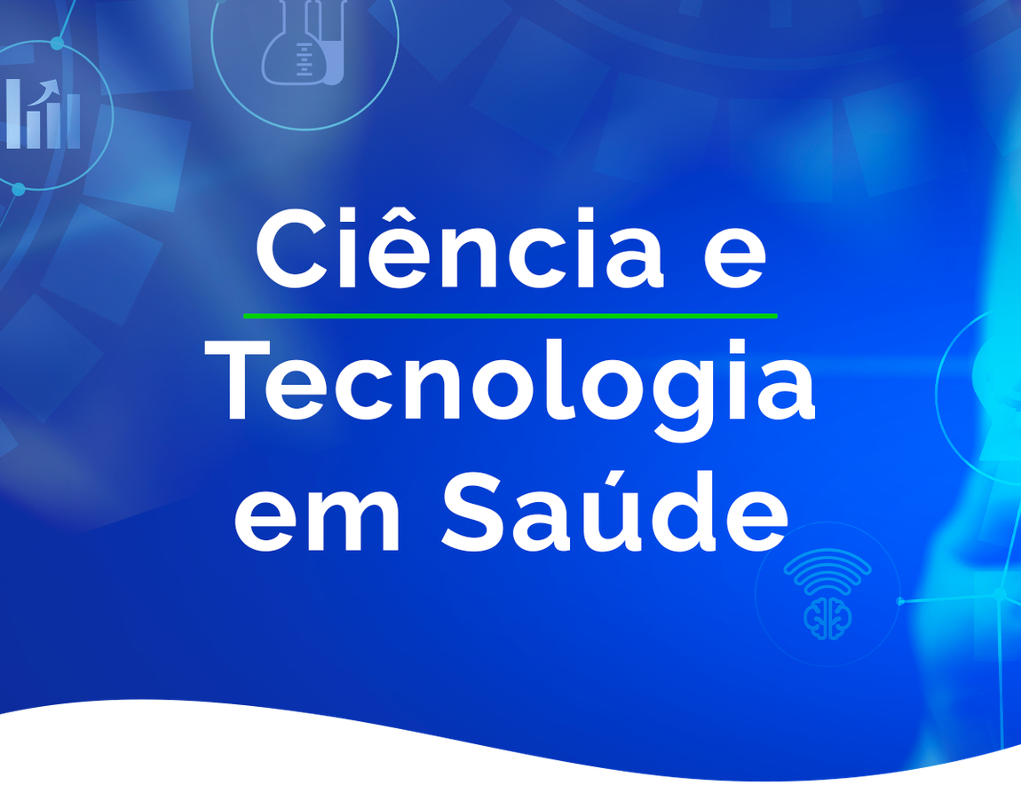 Ciência e Tecnologia em Saúde