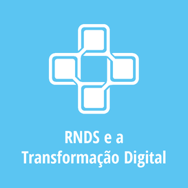 RNDS e a Transformação Digital