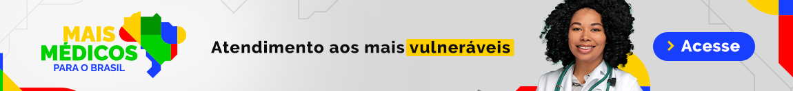 Mais Médicos para o Brasil. Atendimento aos vulneráveis. Acesse