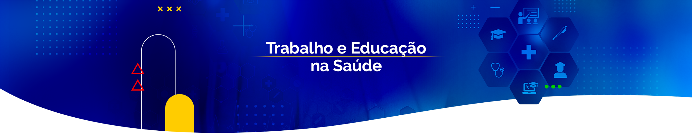 Trabalho e Educação na Saúde
