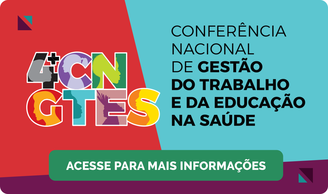 Evento da Quarta Conferência Nacional de Gestão do Trabalho e da Educação na Saúde