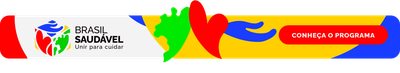 Brasil Saudável - Unir para cuidar. Conheça o programa