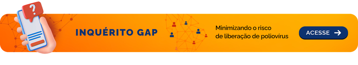 Inquérito GAP, minimizando o risco de liberação de poliovírus. Acesse