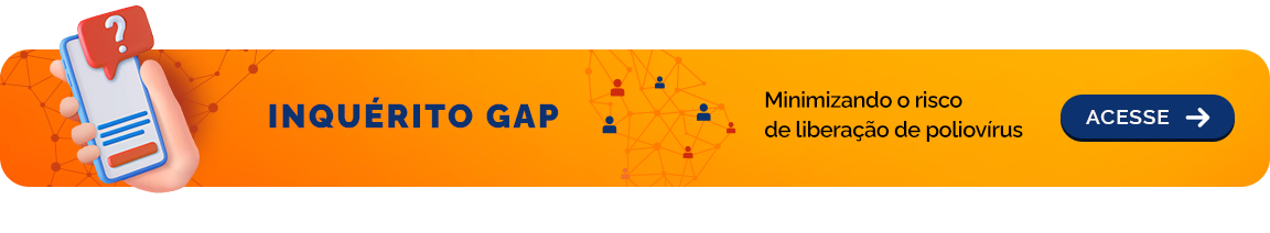 Inquérito GAP, minimizando o risco de liberação de poliovírus. Acesse