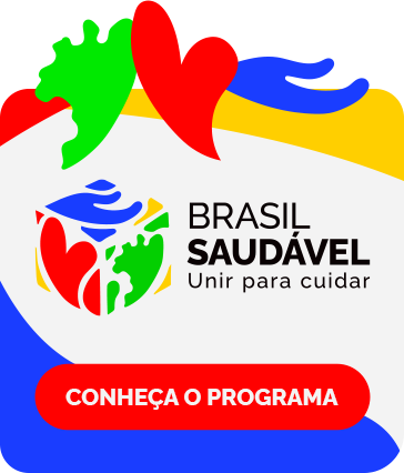 Brasil Saudável - Unir para cuidar. Conheça o programa