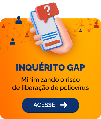 Inquérito GAP, minimizando o risco de liberação de poliovírus. Acesse