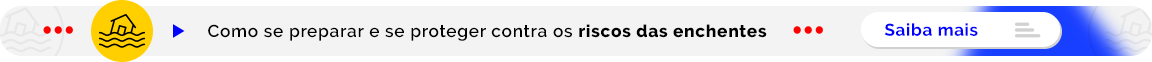 Como se preparar e se proteger contra os riscos das enchentes