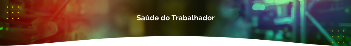 Saúde do Trabalhador