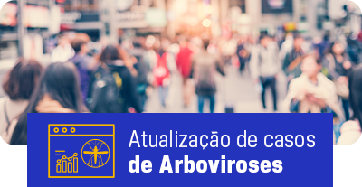 Atualização de casos de Arboviroses