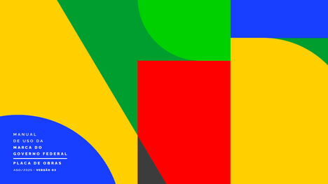 Manual de Uso da Marca do Governo Federal - Placa de Obras