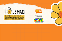 MDHC anuncia campanha pelo Dia Nacional de Combate ao Abuso e a Exploração Sexual contra Crianças e Adolescentes