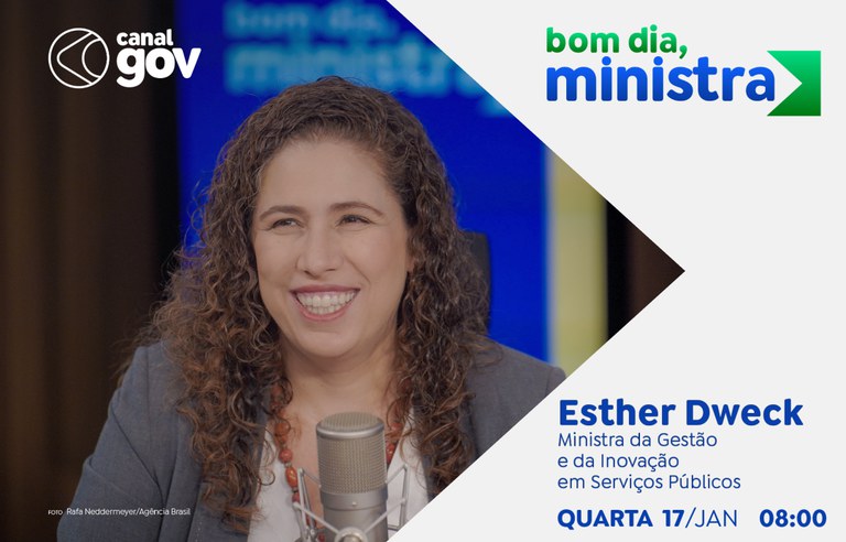 Bom dia, ministra Esther Dweck