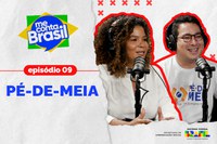 Me Conta, Brasil: saiba tudo sobre o Pé-de-Meia