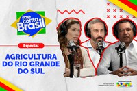 “Me Conta, Brasil” apresenta ações federais para a retomada agrícola do Rio Grande do Sul