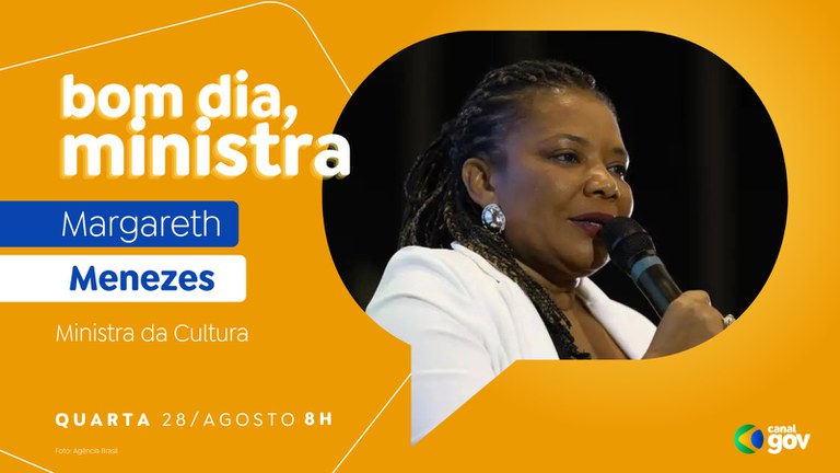 Margareth Menezes detalha projeto MovCEU no programa “Bom dia, Ministra” desta quarta (28)