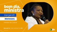 Margareth Menezes detalha projeto MovCEU no programa “Bom dia, Ministra” desta quarta (28)