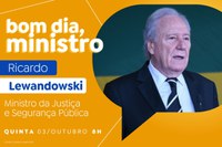 Lewandowski detalha o combate a incêndios florestais e a crimes cibernéticos no "Bom Dia, Ministro" desta quinta (3)