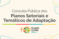 Plano Clima Adaptação: sociedade pode enviar contribuições até 25/4
