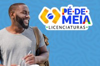 Pagamentos do Pé-de-Meia Licenciaturas começam nesta quarta-feira (7)