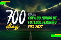 A 700 dias do início da Copa do Mundo Feminina 2027, Governo Federal lança página oficial do torneio