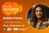 Anielle Franco detalha conquistas da 5ª Conapir e políticas para juventude negra no “Bom Dia, Ministra” desta terça (23/9)