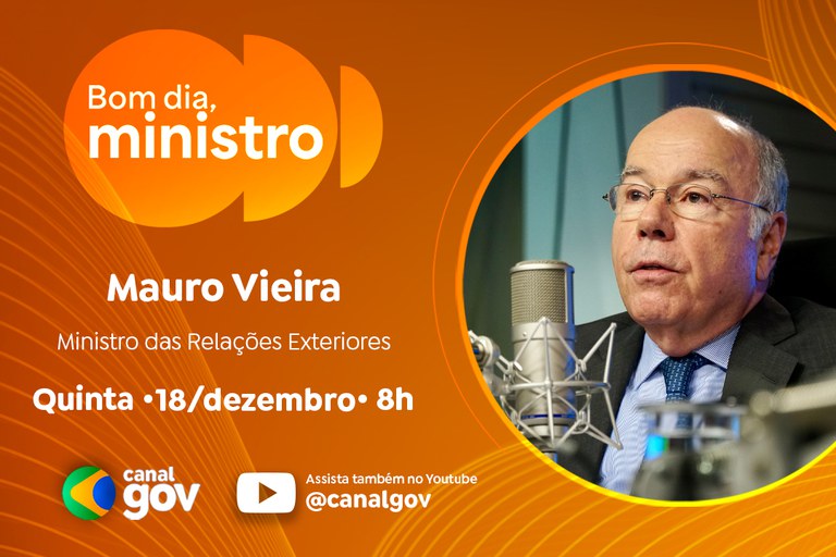 Mauro Vieira destaca protagonismo internacional do Brasil no Bom Dia, Ministro desta quinta (18)
