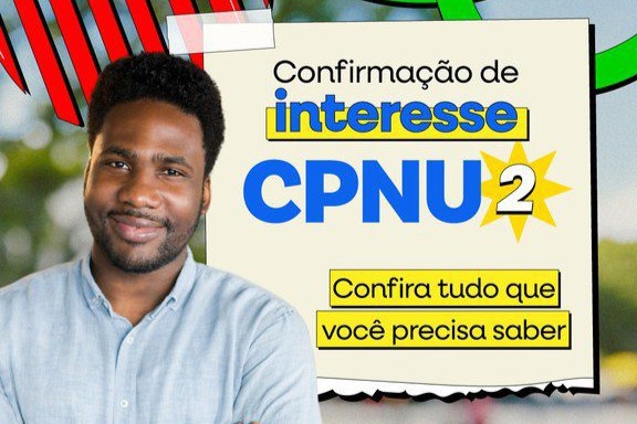 Governo do Brasil divulga segunda chamada para confirmação de interesse no CPNU 2