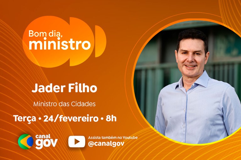 Jader Filho apresenta balanço do Minha Casa, Minha Vida no “Bom Dia, Ministro” desta terça (24/2)