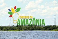 Mais de 500 mil consumidores foram beneficiados com interligações do programa Energias da Amazônia