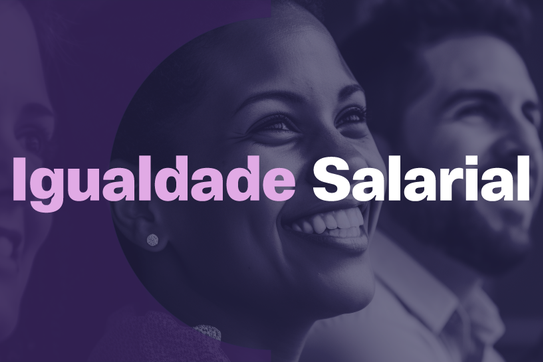 Empresas com 100 ou mais funcionários têm até 6 de abril para divulgar Relatório de Transparência Salarial