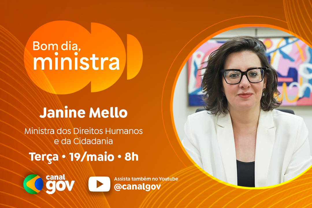 Nesta terça (19/5), a titular dos Direitos Humanos e da Cidadania concederá entrevista ao vivo sobre as mobilizações que promovem os direitos das crianças e adolescentes, além dos brasileiros repatriados e daqueles que vivem em situação de rua