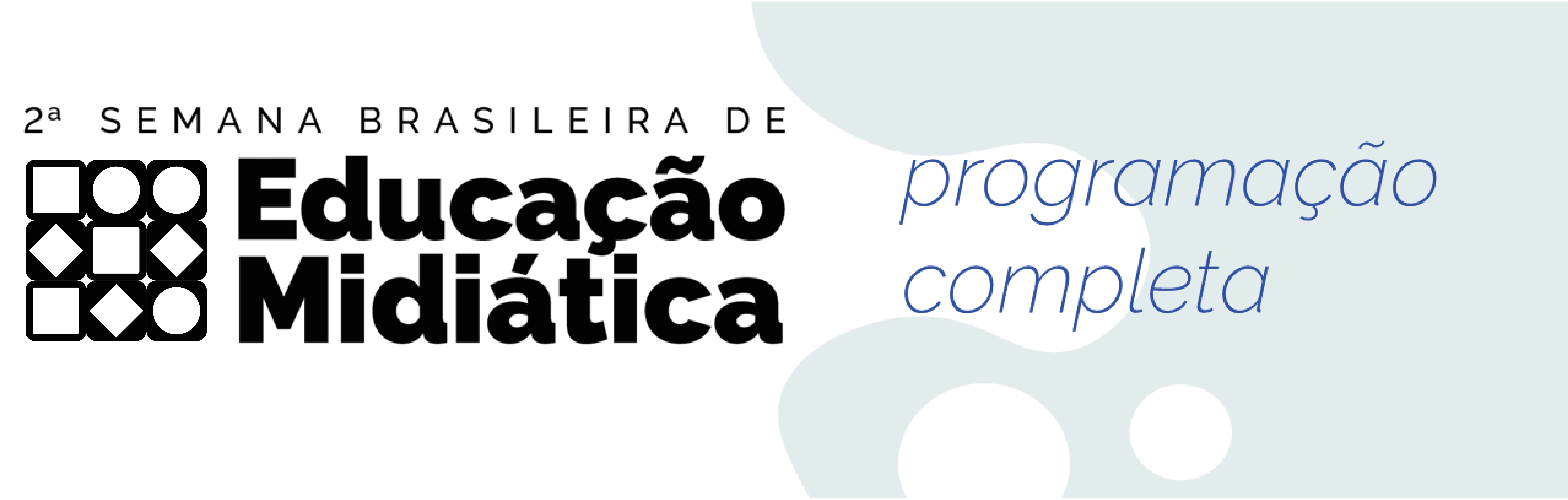 Programação completa da 2ª Semana Brasileira de Educação Midiática