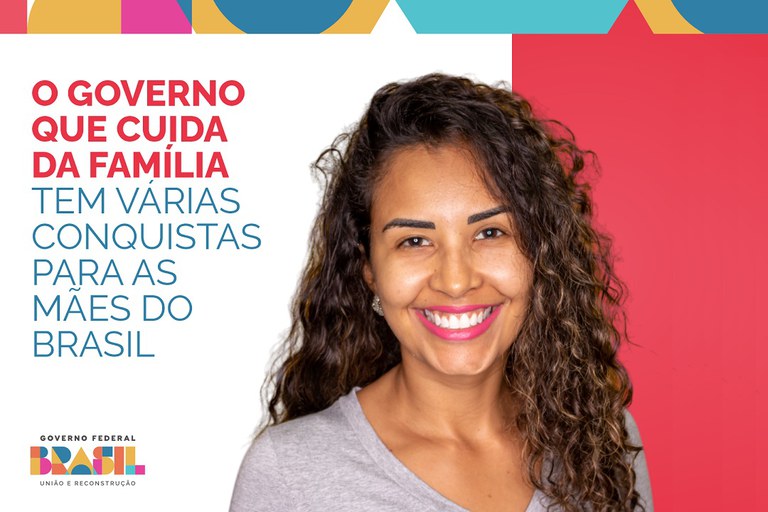 Brasil Mãe, o governo que cuida da família