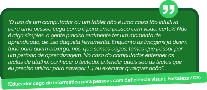 Depoimento de educador ceg de informática em Fortaleza (CE)