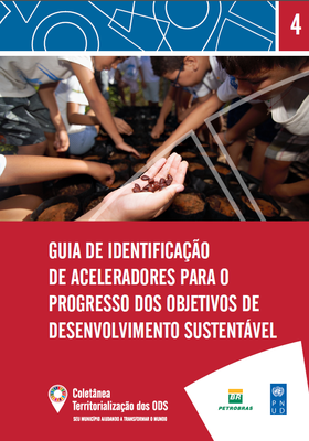 Capa - GUIA DE IDENTIFICAÇÃO DE ACELERADORES PARA O PROGRESSO DOS OBJETIVOS DE DESENVOLVIMENTO SUSTENTÁVEL.png