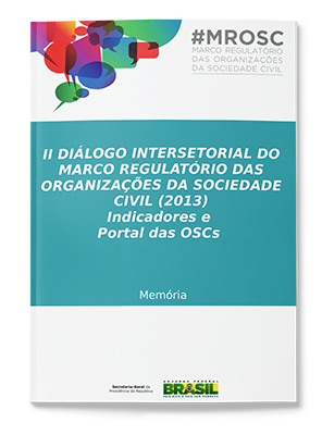2013 - SG PR - II Diálogo Intersetorial -  Indicadores e Portal das OSCs