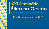 Inscrições abertas para o 21º Seminário Ética na Gestão – Ética Pública e Governança